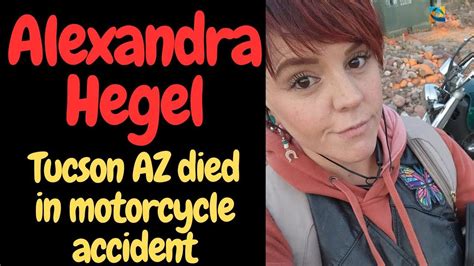On Tucson's east side Tuesday afternoon, a motorcycle driver was slain when her vehicle collided with a truck. According to a press release from the Pima County Sheriff's Department, Alexandra Hegel, 32, was traveling a motorcycle when she colli ...